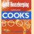 Good Housekeeping, complete cook's book: techniques, tips, ingredients, recipes door diverse auteurs