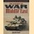 The History of War in the Middle East. Inclusive of the Fall of Saddam Hussein door John Westwood