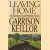 Leaving home. A collection of Lake Wobegon Stories door Garrison Keillor
