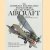 The Complete Illustrated Encyclopedia of the world's Aircraft: Military and civil aviation from the beginnings to the present door David Mondey
