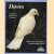 Doves: everything about purchase, housing, care, nutrition, breeding, and diseases: with a special chapter on understanding doves door Matthew M. Vriends