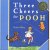 Three cheers for Pooh: the best bear in all the world door Brian Sibley