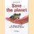 Save the planet: 52 slimme ideeën voor een betere wereld door Natalia Marshall