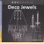 Deco Jewels door Anton Nieuwenhuis