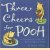 Three Cheers for Pooh. A Celebration of the Best Bear in All the World door Brian Sibley