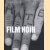 Film Noir door Alain Silver e.a.