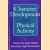 Character development and Physical activity door David Lyle Light Shields e.a.