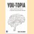 You - topia. De impact van de digitale revolutie op ons werk ons leven en onze omgeving door Erik Veldhoen