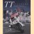 TT In Camera. A Photographic Celebration of the World's Greatest Motorcycle Road Races door Don Morley