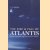 The Rise And Fall Of Atlantis And The True Origins Of Human Civilization door J.S. Gordon