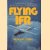 Flying IFR. A practical guide to day-to-day flying on instruments door Richard L. Collins