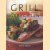 Grillgerechten. De heerlijkste gerechten van de grill door Roslyn Anderson e.a.