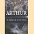 Arthur. Warrior and King door Don Carleton