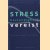 Stress bestendigheid vereist. Feiten en fabels over stress door Jacques A.M. Winnubst