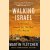 Walking Israel. A Personal Search For The Soul Of A Nation door Martin Fletcher