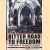 The Bitter Road to Freedom. A New History of the Liberation of Europe door William I. Hitchcock