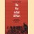 The War to End All Wars: The American Military Experience in World War I door Edward M. Coffman