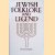 Jewish Folklore and Legend door David Goldstein