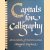 Capitals for Calligraphy: Source Book of Decorative Letters door Margaret Shepherd