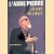 L'Abbe Pierre la voix du coeur *SIGNED* door Jean-Paul Bourre