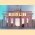 Berlin door Dieter Adler e.a.
