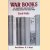 War Books: An Annotated Bibliography of Books About the Great War door Cyril Falls e.a.