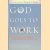 God Goes to Work: New Thought Paths to Prosperity and Profits door Tom Zender