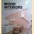 Wood Interiors. Innovation & Design door Carles Broto