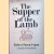 The Supper of the Lamp: a culinairy entertainment door Robert Farrar Capon