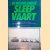 De Nederlandse Sleepvaart: de boeiende geschiedenis van de stoomsleepvaart in woord en beeld door Hans van der Sloot