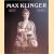 Max Klinger 1857-1920 door Gleisberg Dieter