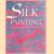 Silk Painting: New Ideas and Textures door Jill Kennedy e.a.