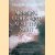 Morning Comes and Also the Night: A Story of Courage and Survival in Japanese Internment Camps of North Sumatra door Marijcke Jongbloed