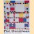 Piet Mondriaan: De man die alles veranderde door Dorine Duyster e.a.