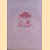 Mushrooms: with 120 colour plates from water colours door Albert Pilat e.a.