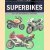 Superbikes: 300 Top Performance Machines door Alan Dowds