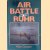 Air Battle of the Ruhr: RAF Offensive March to July 1943 door Alan W. Cooper