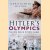 Hitler's Olympics: The 1936 Berlin Olympic Games door Christopher Hilton