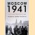 Moscow 1941: A City and Its People at War door Sir Rodric Braithwaite