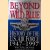 Beyond the Wild Blue: A History of the United States Air Force, 1947-1997 door Walter J. Boyne