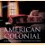 American Colonial: Puritan Simplicity to Georgian Grace door Wendell Garrett