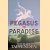 Pegasus to Paradise door Michael Tappenden