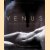 Venus: Masterpieces of Modern Erotic Photography door Michelle Olley