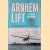Arnhem Lift: A Fighting Glider Pilot Remembers door Louis Hagen