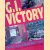 G.I. Victory: The US Army in World War II Color door Jeffrey L. Ethell e.a.