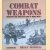 Combat Weapons: Handguns and Shoulder Arms of World War II door Brian Burrell