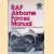 RAF Airborne Forces Manual: The Official Air Publications for RAF Paratroop Aircraft and Gliders, 1942-1946
John Tanner
€ 20,00