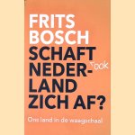 Schaft ook Nederland zich af? Ons land in de waagschaal
Frits Bosch
€ 9,00 Schaft ook Nederland zich af? Ons land in de waagschaal
Frits Bosch
€ 9,00
