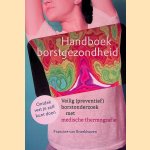 Handboek borstgezondheid: veilig (preventief) borstonderzoek met medische thermografie - Ontdek wat je zelf kunt doen
Francine van Broekhoven
€ 12,50 Handboek borstgezondheid: veilig (preventief) borstonderzoek met medische thermografie - Ontdek wat je zelf kunt doen
Francine van Broekhoven
€ 12,50