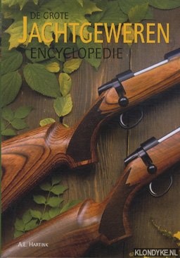 De grote jachtgewerenencyclopedie